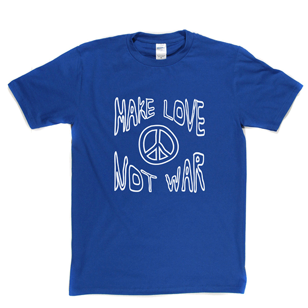 Make Love Not War 2 T Shirt