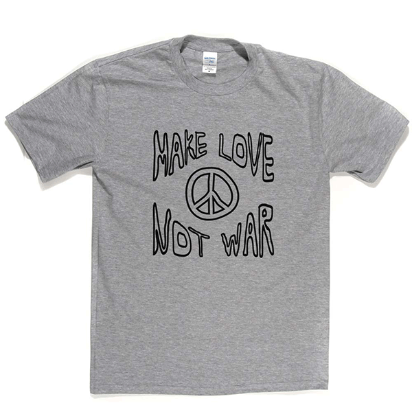 Make Love Not War 2 T Shirt