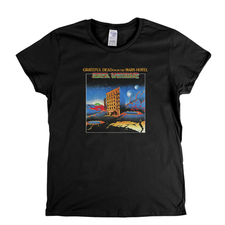 Grateful Dead From The Mars Hotel Womens T-Shirt
