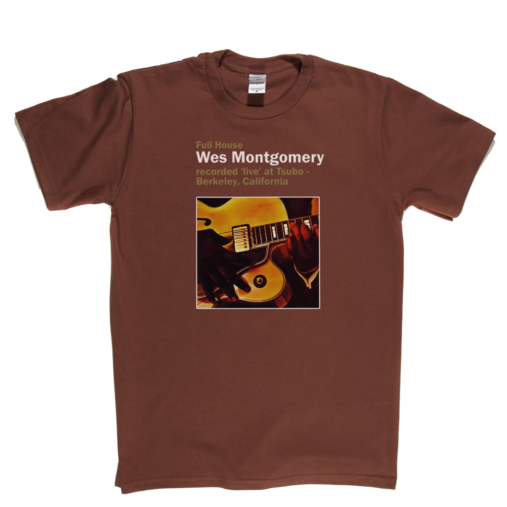 Wes Montgomery Full House T-Shirt