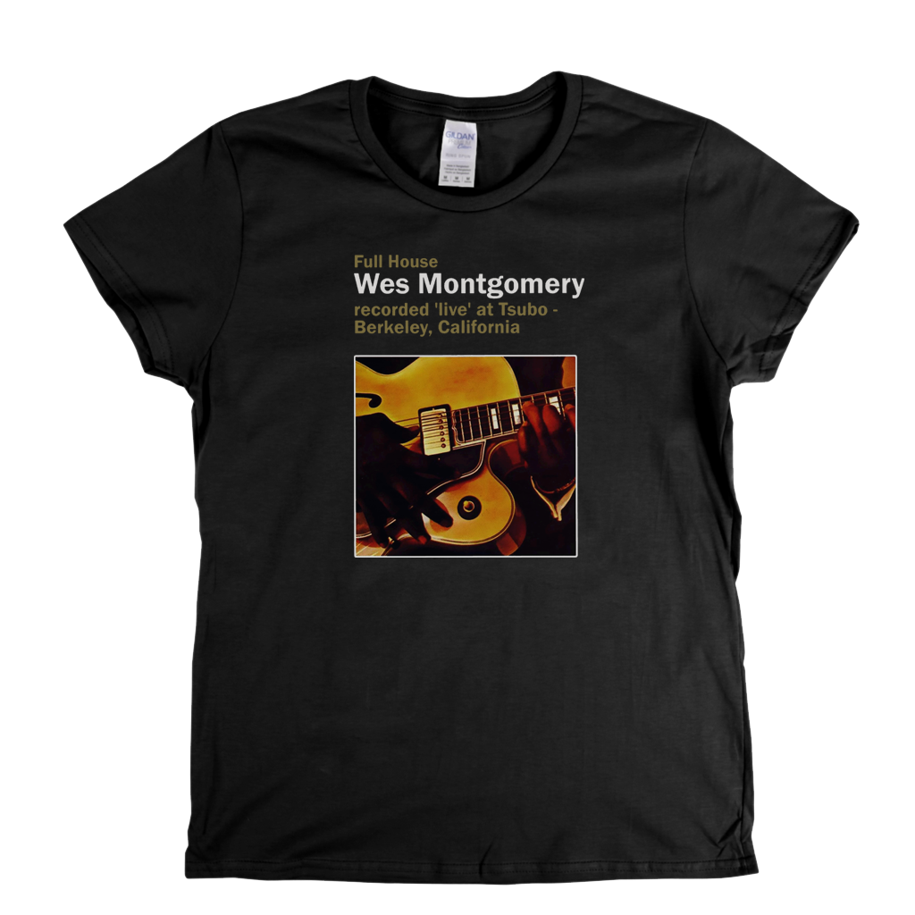 Wes Montgomery Full House Womens T-Shirt