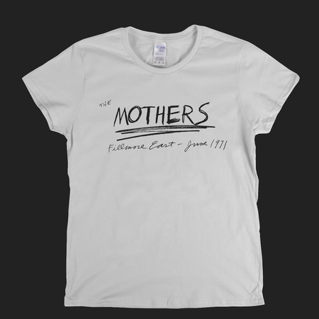 The Mothers Fillmore East June 1971 Womens T-Shirt