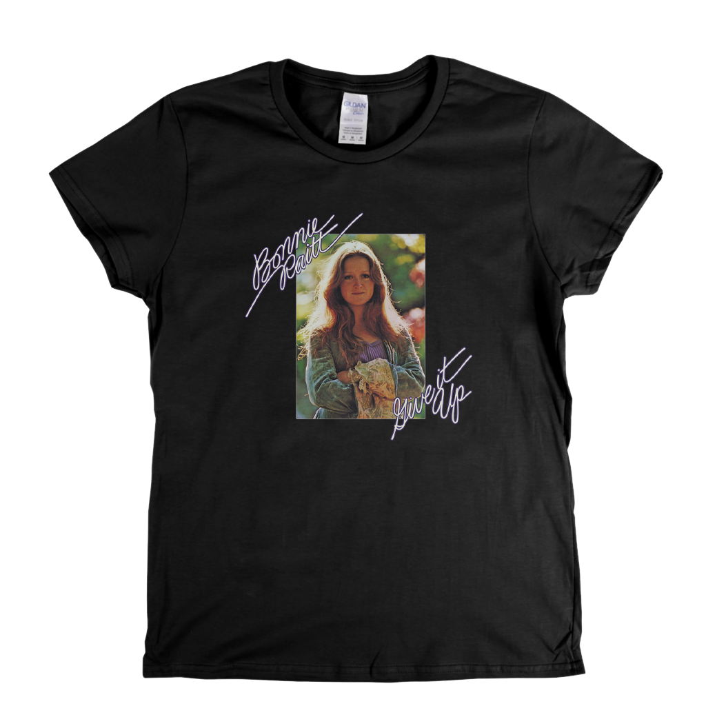 Bonnie Raitt Give It Up Womens T-Shirt