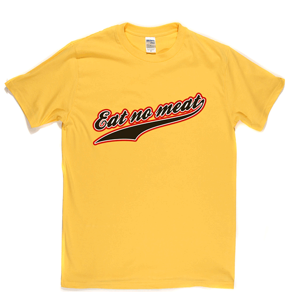Eat No Meat T Shirt