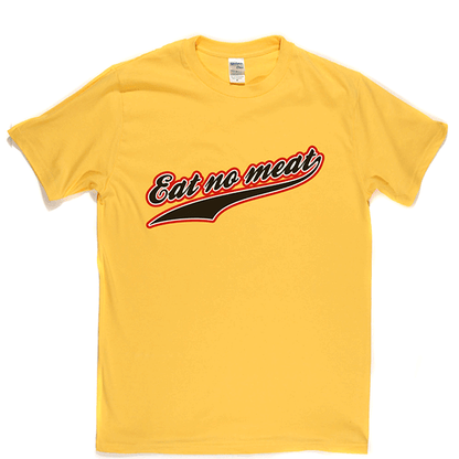 Eat No Meat T Shirt