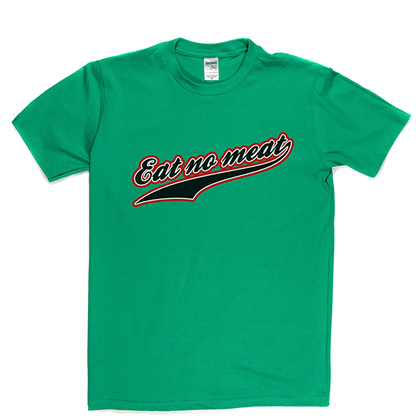 Eat No Meat T Shirt