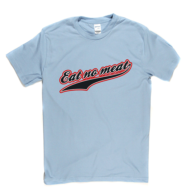 Eat No Meat T Shirt