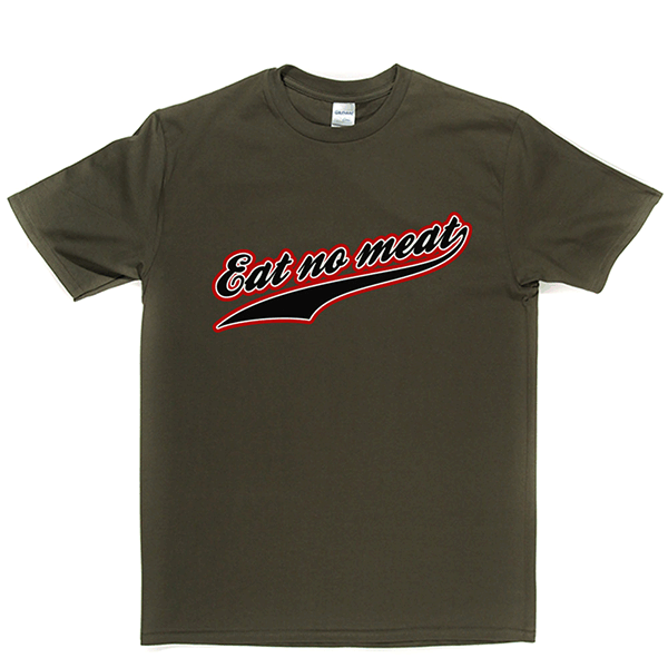 Eat No Meat T Shirt