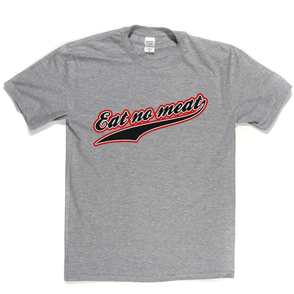 Eat No Meat T Shirt