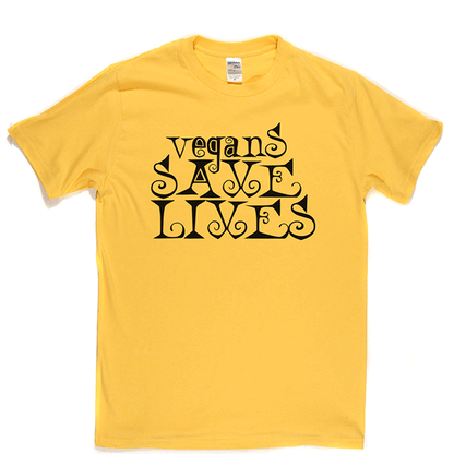 Vegans Save Lives T Shirt