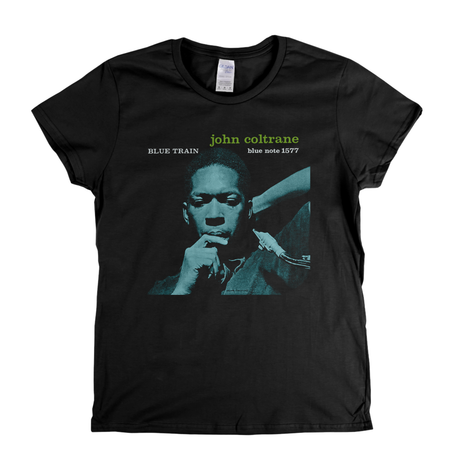 John Coltrane Blue Train Womens T-Shirt