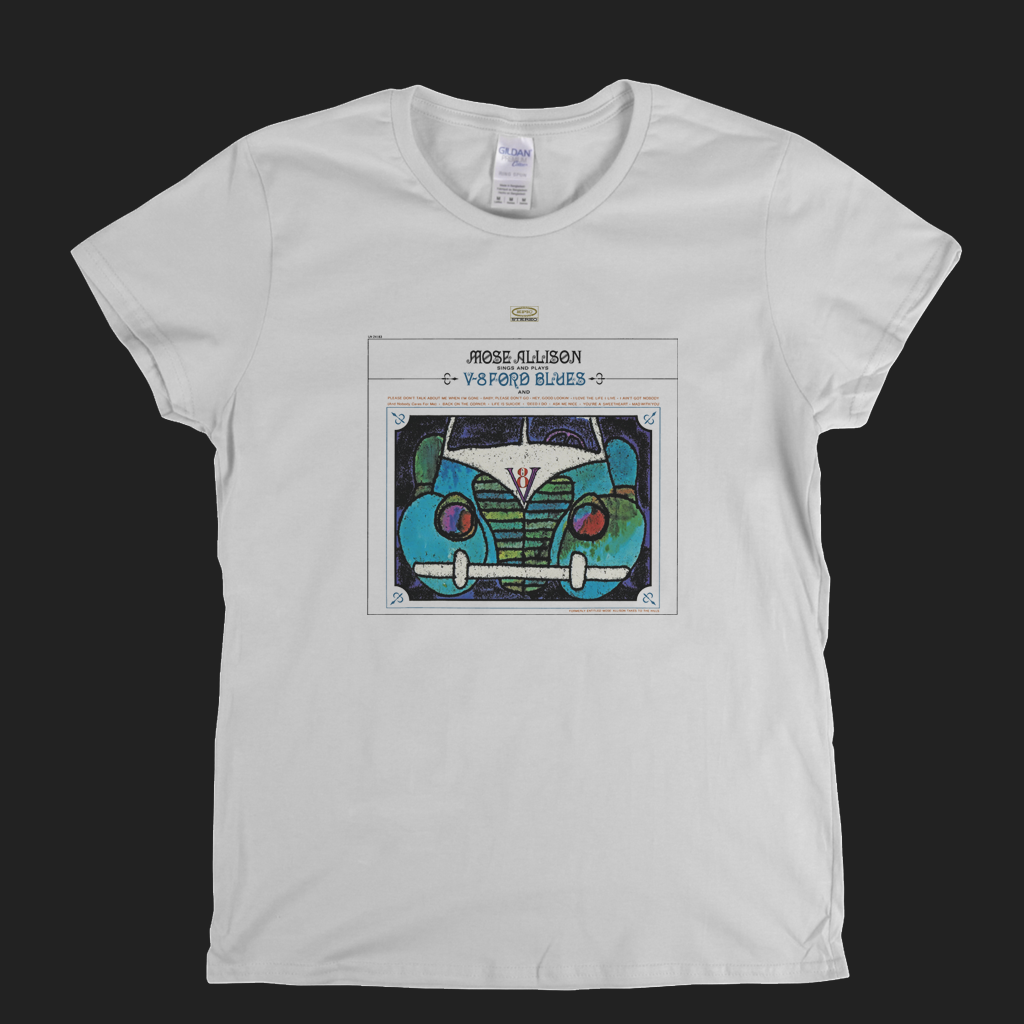 Mose Allison V8 Ford Blues Womens T-Shirt
