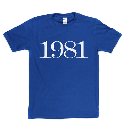 1981 T Shirt