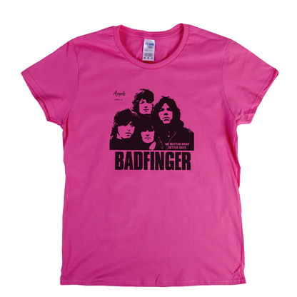 Badfinger No Matter What Womens T-Shirt
