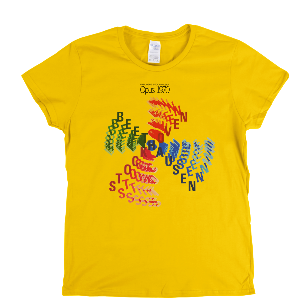 Karlheinz Stockhausen Opus 1970 Womens T-Shirt