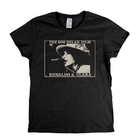 The Bob Dylan Film Renaldo And Clara Womens T-Shirt