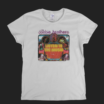 The Doobie Brothers Listen To The Music Womens T-Shirt