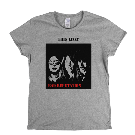 Thin Lizzy Bad Reputation Womens T-Shirt