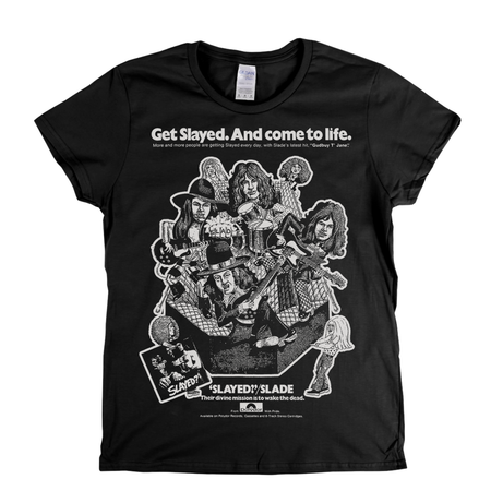 Slade Get Slayed And Come To Life Poster Womens T-Shirt