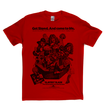 Slade Get Slayed And Come To Life Poster T-Shirt
