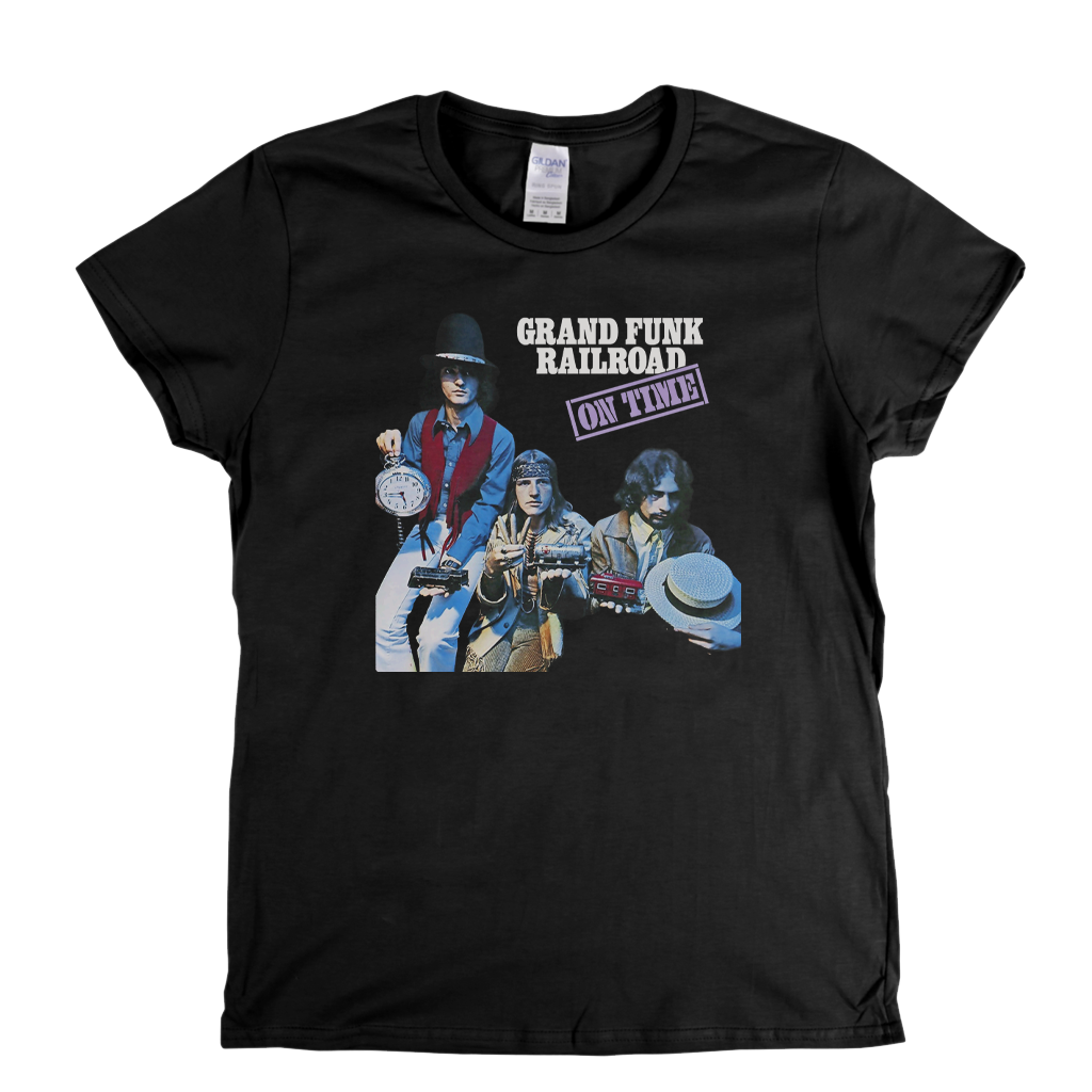 Grand Funk Railroad On Time Womens T-Shirt