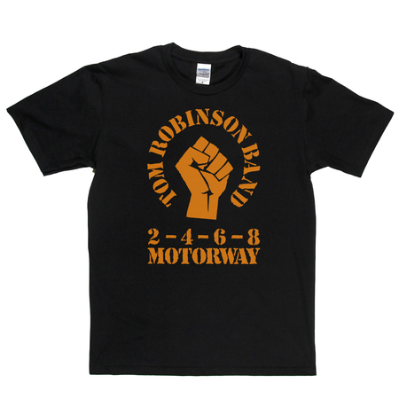 Tom Robinson Band 2 4 6 8 Motorway T-Shirt