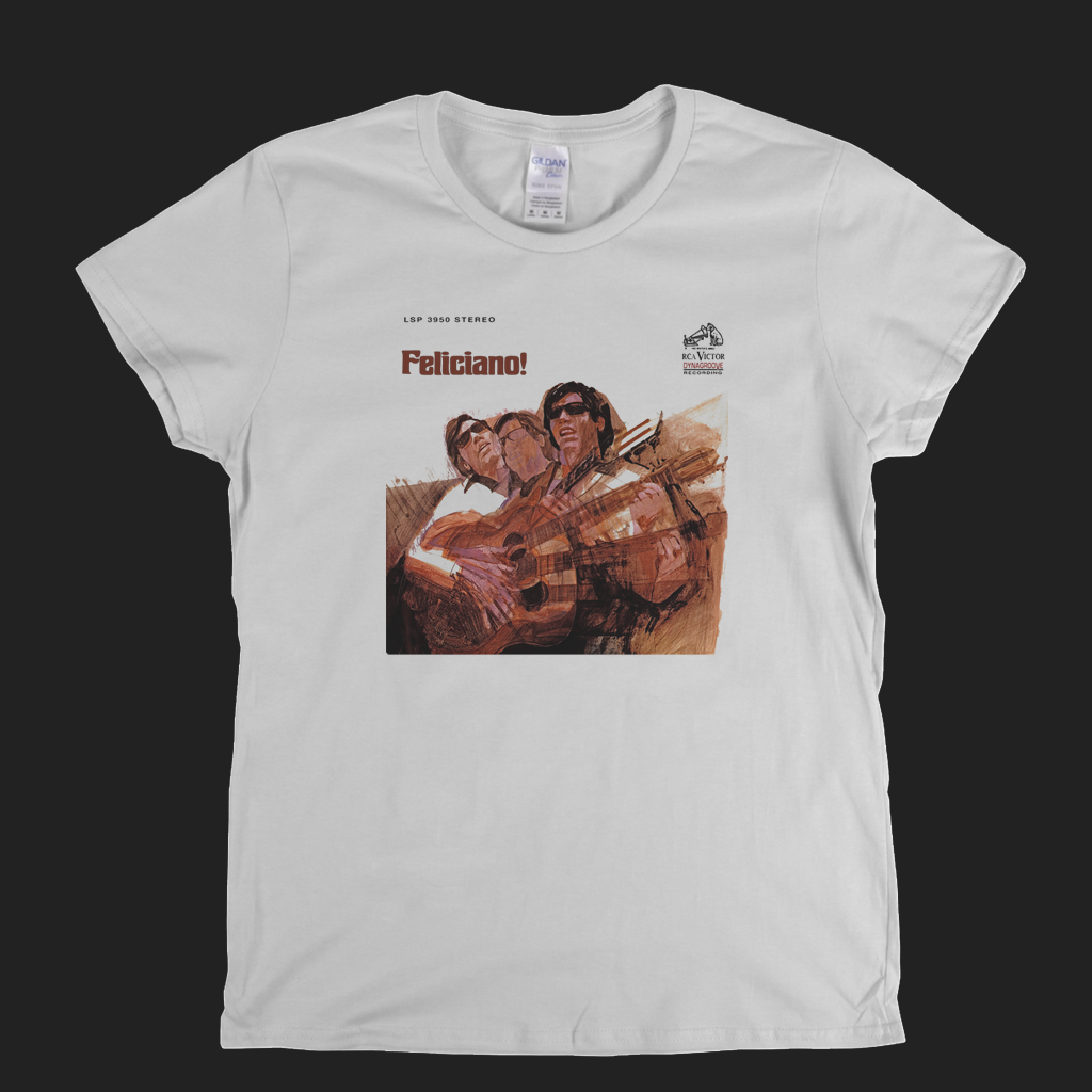 Jose Feliciano Feliciano Womens T-Shirt