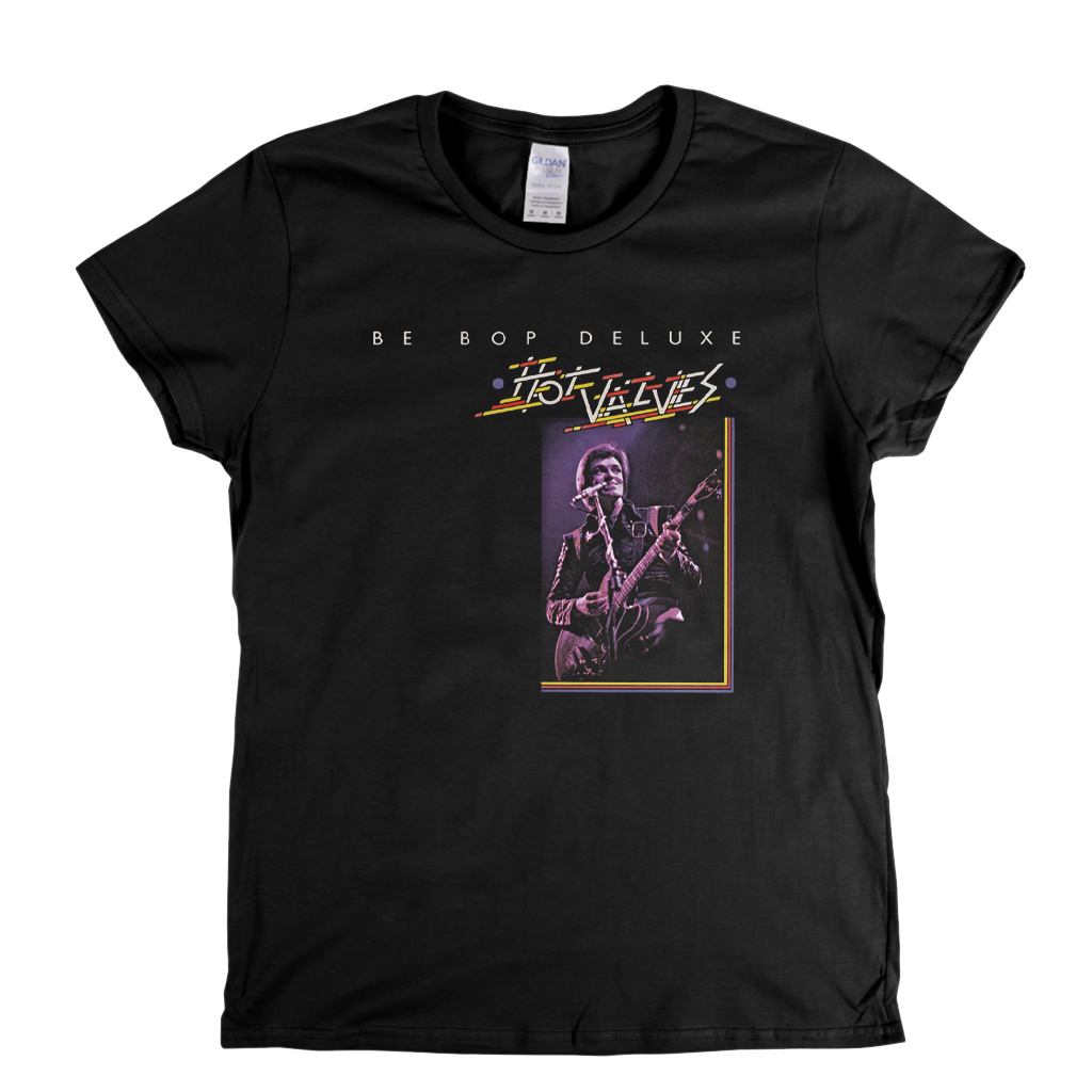 Be Bop Deluxe Hot Valves Womens T-Shirt