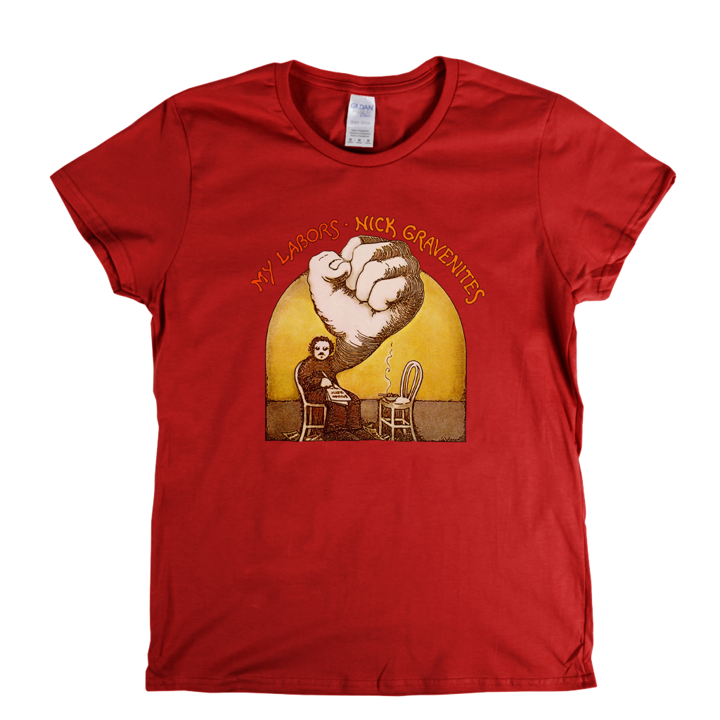 Nick Gravenities My Labors Womens T-Shirt
