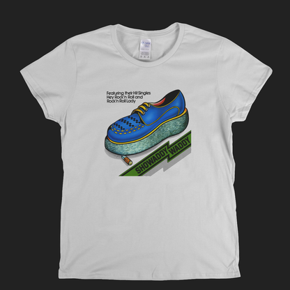Showaddy Waddy Womens T-Shirt