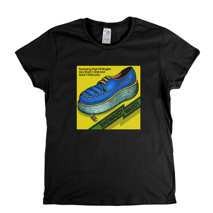 Showaddy Waddy Womens T-Shirt