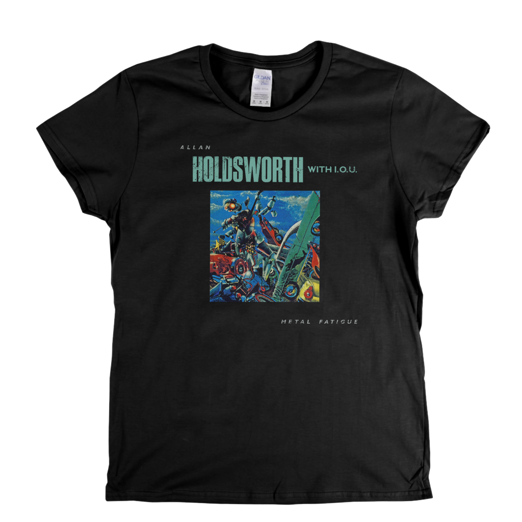 Allan Holdsworth Metal Fatigue Womens T-Shirt