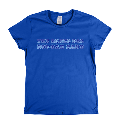 The Bonzo Dog Doo Dah Band Womens T-Shirt