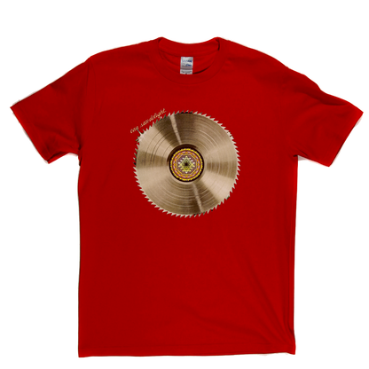 Can Saw Delight T-Shirt