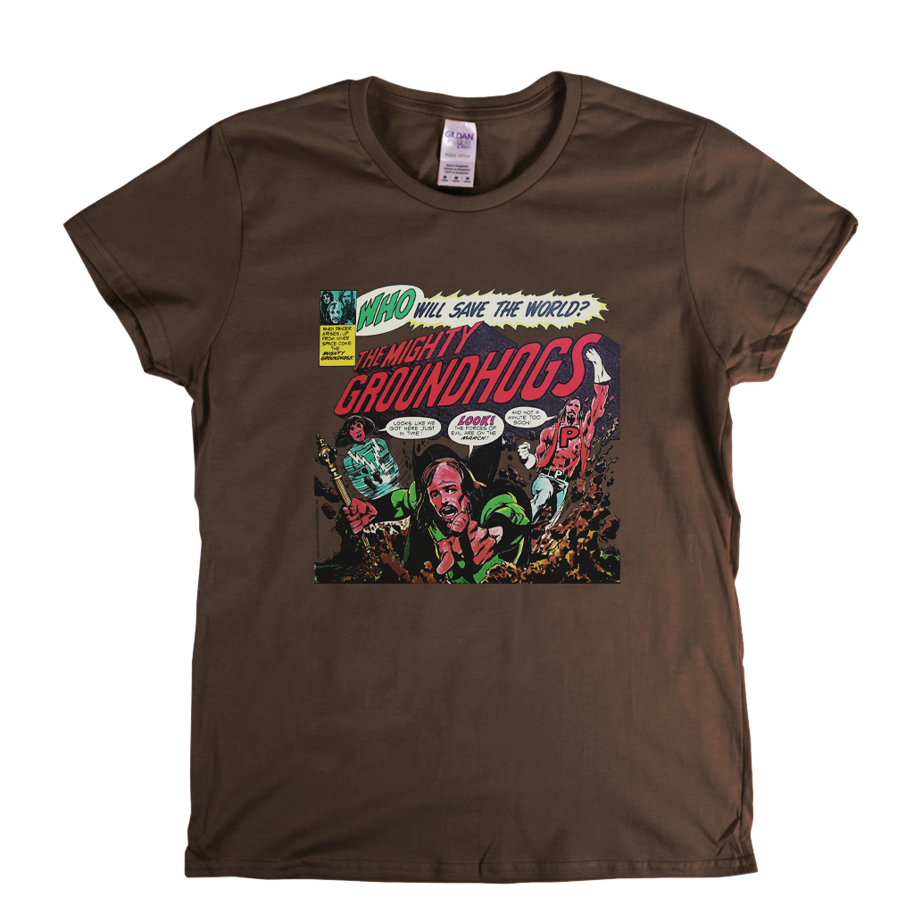 Groundhogs - Who Will Save The World? Womens T-Shirt