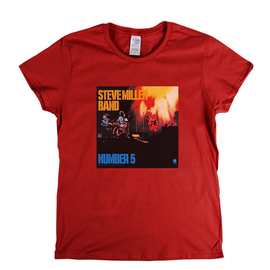 Steve Miller Band Number 5 Womens T-Shirt