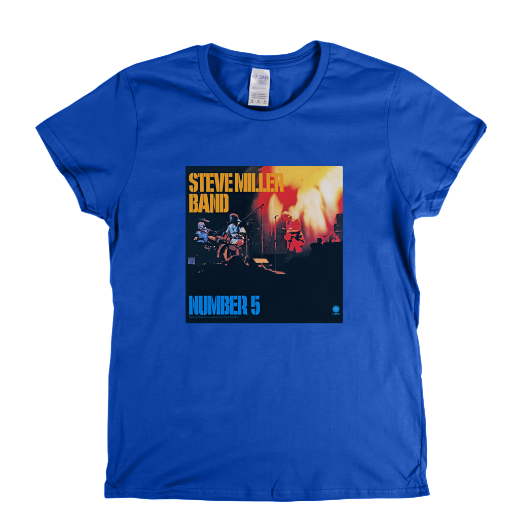 Steve Miller Band Number 5 Womens T-Shirt