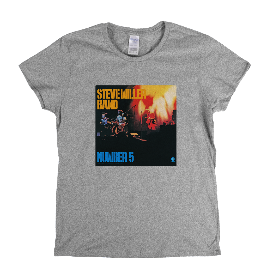 Steve Miller Band Number 5 Womens T-Shirt
