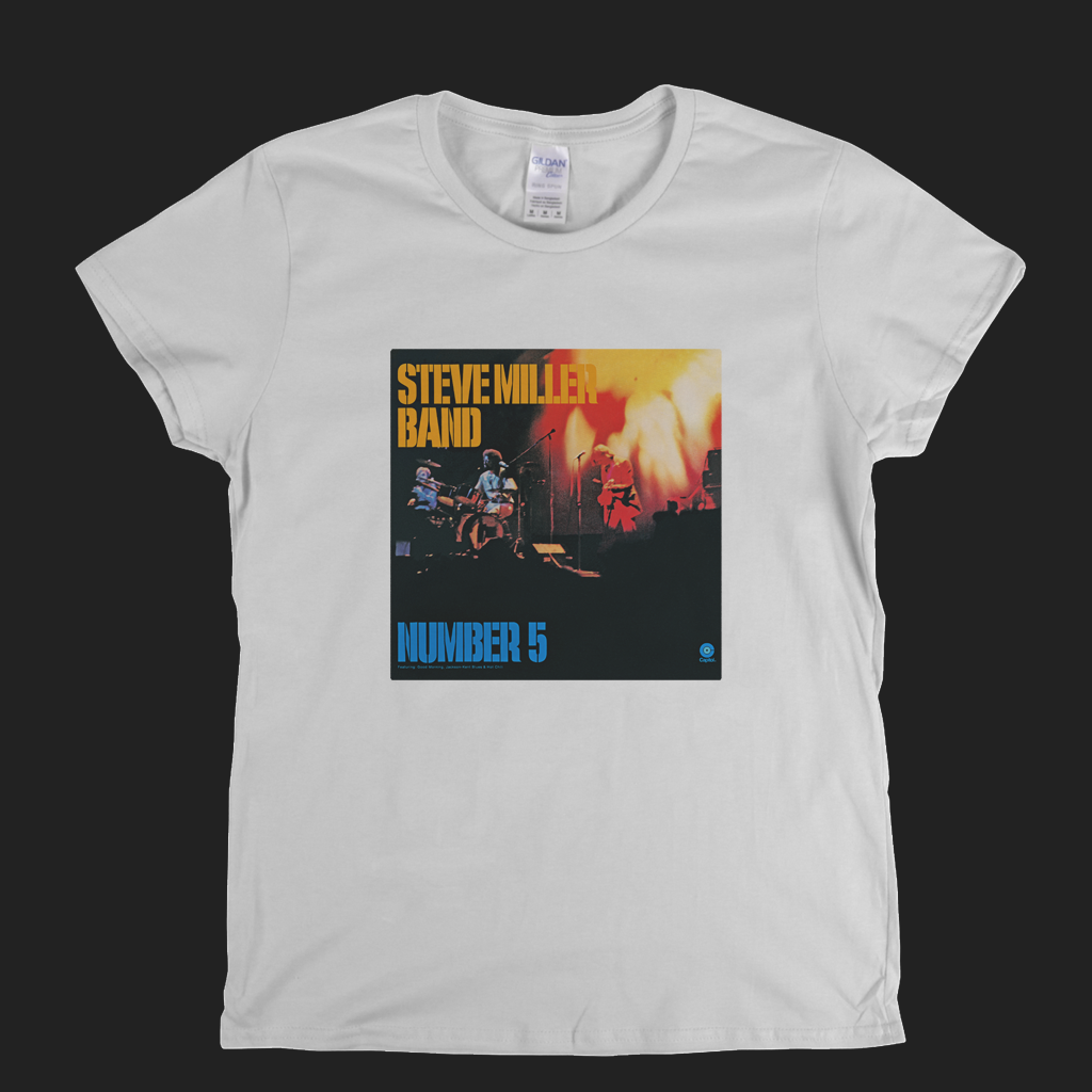 Steve Miller Band Number 5 Womens T-Shirt