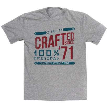 Crafted in 1971 Year T Shirt