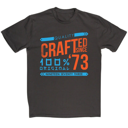 Crafted in 1973 Year T Shirt