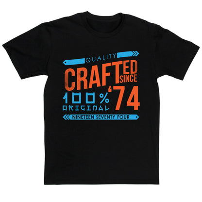 Crafted in 1974 Year T Shirt