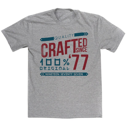 Crafted in 1977 Year T Shirt
