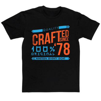 Crafted in 1978 Year T Shirt