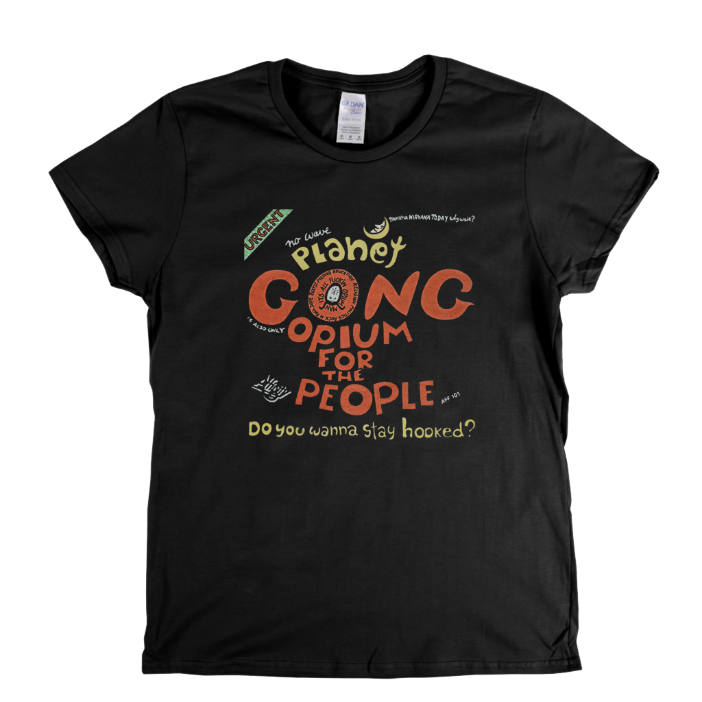Gong Opium For The People Womens T-Shirt