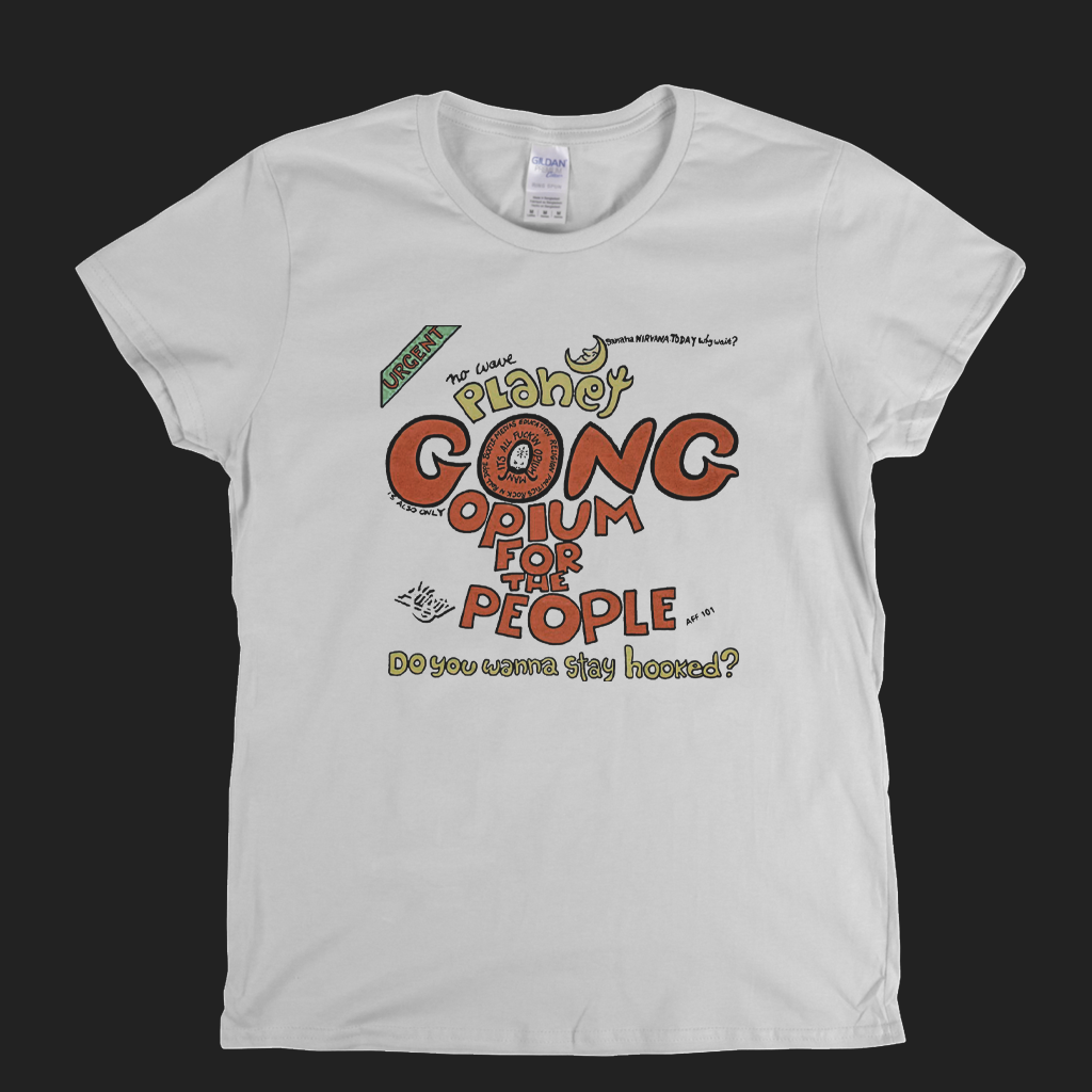 Gong Opium For The People Womens T-Shirt