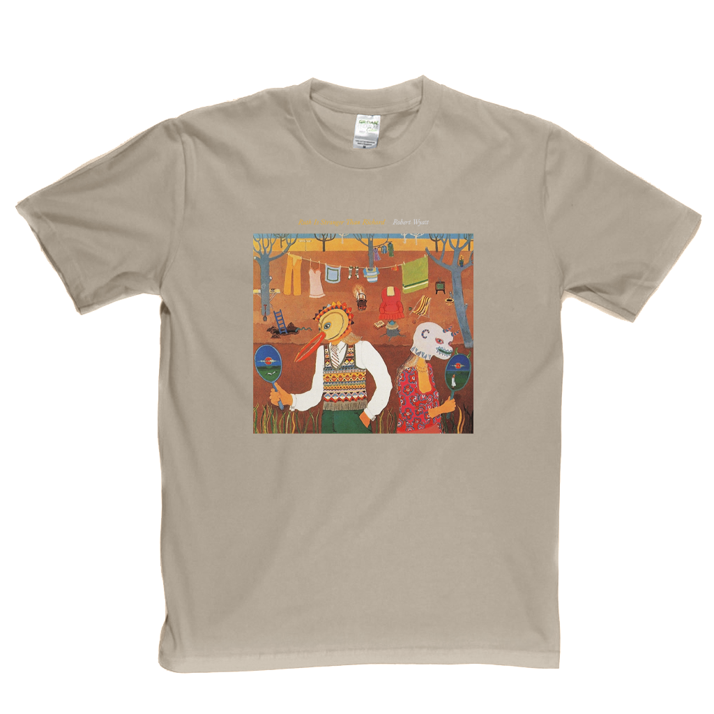 Robert Wyatt Ruth Is Stranger Than Richard T-Shirt