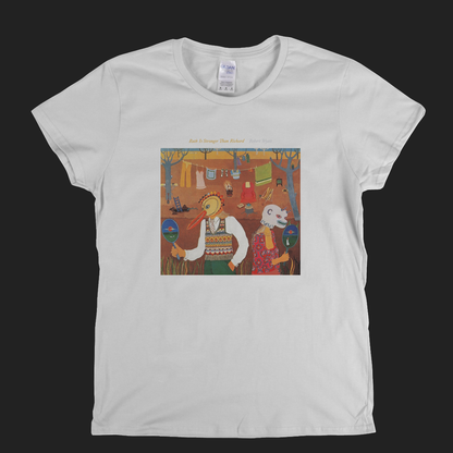 Robert Wyatt Ruth Is Stranger Than Richard Womens T-Shirt