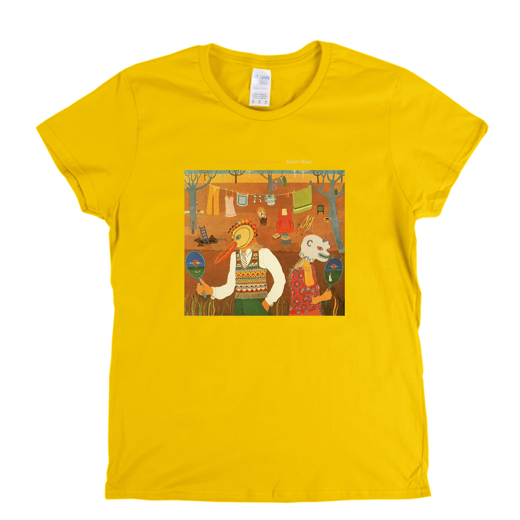 Robert Wyatt Ruth Is Stranger Than Richard Womens T-Shirt