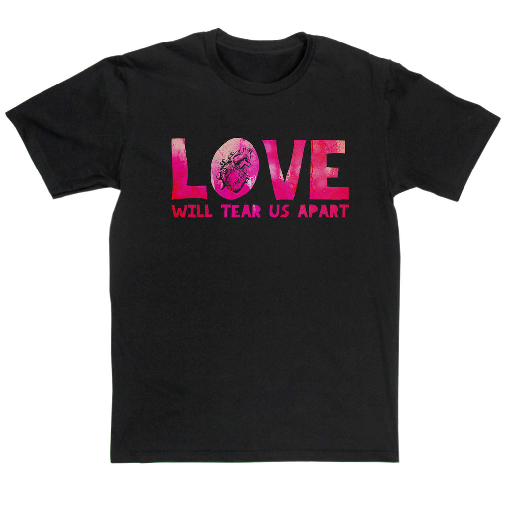 Joy Division Inspired - Love Will Tear Us Apart T Shirt
